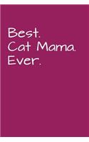 Best Cat Mama Ever