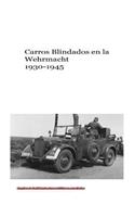 Carros Blindados en la Wehrmacht 1930-1945