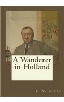 A Wanderer in Holland