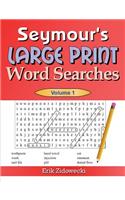 Seymour's Large Print Word Searches - Volume 1