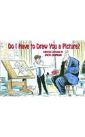 Do I Have to Draw You a Picture?