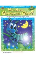 What Makes Glowworms Glow?-Grade 1