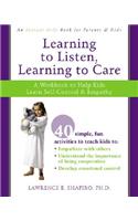 Learning to Listen, Learning to Care: A Workbook to Help Kids Learn Self-Control and Empathy