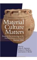 Material Culture Matters