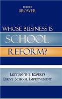 Whose Business is School Reform?