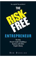 The Risk-Free Entrepreneur