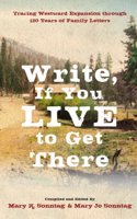 Write, If You Live to Get There