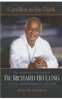 Candles in the Dark: The Authorized Biography of Fr. Ho Lung and the Missionaries of the Poor