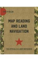 Map Reading and Land Navigation: FM 3-25.26