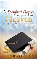 A Stanford Degree Won't Get You Into Heaven