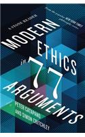 Modern Ethics in 77 Arguments: A Stone Reader