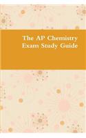The AP Chemistry Exam Study Guide