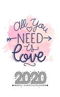 2020 Planner Calendar Weekly And Monthly - All You Need Is Love