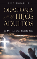 Oraciones Por Tus Hijos Adultos