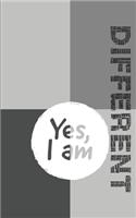 Yes, I Am Different: Blank Lined 5 x 8 120 Pages Journal Notebook