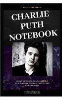 Charlie Puth Notebook: Great Notebook for School or as a Diary, Lined With More than 100 Pages. Notebook that can serve as a Planner, Journal, Notes and for Drawings.(0 Charlie Puth Notebooks)