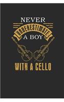 Never Underestimate A Boy With A Cello: Never Underestimate Notebook, Graph Paper (6" x 9" - 120 pages) Musical Instruments Themed Notebook for Daily Journal, Diary, and Gift