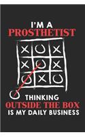 I'm a Prosthetist: Orthopädietechniker denken über den Tellerrand hinaus Daily Business Notizbuch liniert DIN A5 - 120 Seiten für Notizen, Zeichnungen, Formeln - Organ