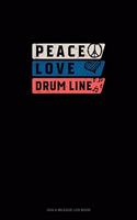 Peace Love Drum Line: Gas & Mileage Log Book