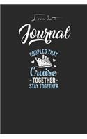 I Can Do It Journal: Couples That Cruise Together Stay Together T Matching Blank Ruled Line for Student and School Teacher Diary Journal Notebook Size for Diary Student 