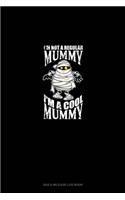 I'm Not a Regular Mummy I'm a Cool Mummy: Gas & Mileage Log Book(1707 Gas & Mileage Log Book)