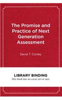 The Promise and Practice of Next Generation Assessment