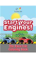 Start Your Engines! The Race Car Coloring Book: (English)