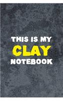 This Is My Clay Notebook