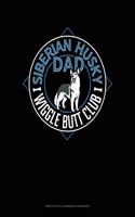 Siberian Husky Dad Wiggle Butt Club: Monthly Bill Planner & Organizer(1321 Monthly Bill Planner & Organizer)