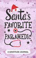 Santa's Favorite Paramedic - A Gratitude Journal: Beautiful Gratitude Journal for specialist healthcare professionals, Future Paramedics Practitioner, and Emergency Medical Technician-Paramedic Stud