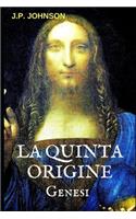 La Quinta Origine