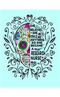 She Believed She Could Be Anything So She Became a Research Nurse