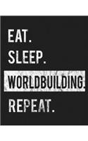 Eat Sleep Worldbuilding Repeat: Enthusiasts Gratitude Journal Planner 386 Pages Notebook Black Print 193 Days 8"x10" Thick Book