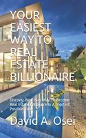 Easiest Way to Real Estate Billionaire