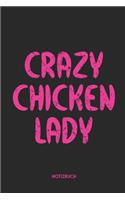 Crazy Chicken Lady Notizbuch: Lustiges Büchlein für Hühnerzüchterinnen & Hühnerstall Besitzerinnen Dotted Notebook / Punkteraster 120 gepunktete Seiten ca. A5 Format Individuelle