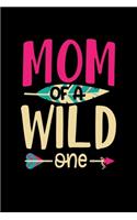 Mom of a Wild One: A Journal, Notepad, or Diary to write down your thoughts. - 120 Page - 6x9 - College Ruled Journal - Writing Book, Personal Writing Space, Doodle, N