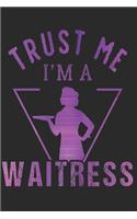 Waitress Notebook: Waitress Notebook The perfect gift idea for waiter or waitress. The paperback has 120 white pages with dot matrix that assist you in writing or sket