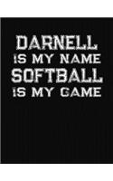 Darnell Is My Name Softball Is My Game: Softball Themed College Ruled Compostion Notebook - Personalized Gift for Darnell
