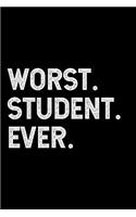 Worst Student Ever: Blank Lined Journal