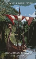 Últimos Vikingos del Orinoco
