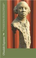 The Interesting Narrative of the Life of Olaudah Equiano, or Gustavus Vassa, the African Written by Himself