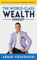The World Class Wealth Mindset