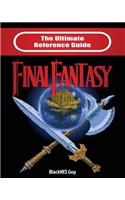 NES Classic: The Ultimate Reference Guide to Final Fantasy