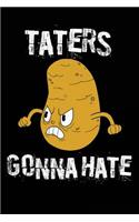 Taters Gonna Hate: Blank Lined Journal - 6x9 Millenial Notebooks, Journals for Millenials