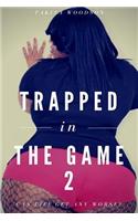 Trapped in the Game Pt.2