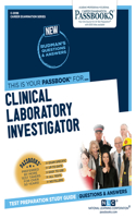 Clinical Laboratory Investigator (C-2098): Passbooks Study Guide Volume 2098(Career Examination)
