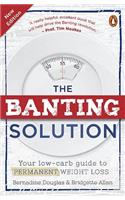 The Banting Solution: Your Low-Carb Guide to Permanent Weight Loss