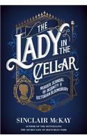 The Lady in the Cellar: Murder, Scandal and Insanity in Victorian Bloomsbury