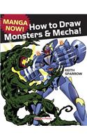 Manga Now! How to Draw Monsters and Mecha