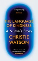 The Language of Kindness: A Nurse Story